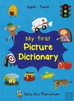 Bertrand.pt - My First Picture Dictionary: English-Turkish