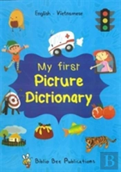 My First Picture Dictionary: English-Vietnamese With Over 1000 Words (2018)