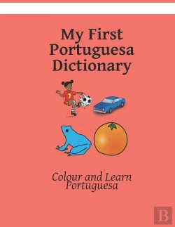 Bertrand.pt - My First Portuguesa Dictionary