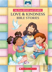 My First Read And Learn Love & Kindness Bible Stories
