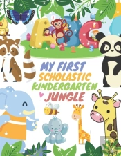 My First Scholastic Kindergarten Jungle