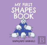 My First Shapes Book: Barnyard Animals