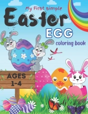 My First Simple Easter Egg Coloring Book Ages 1-4