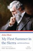 My First Summer In The Sierra And Selected Essays