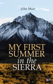 My First Summer In The Sierra (Illustrated Edition)