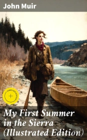 My First Summer In The Sierra (Illustrated Edition)