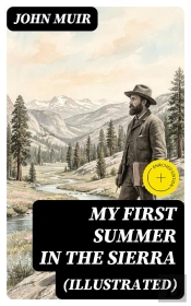 My First Summer In The Sierra (Illustrated)