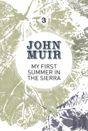 My First Summer In The Sierra