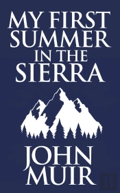 My First Summer In The Sierra