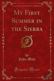 My First Summer In The Sierra