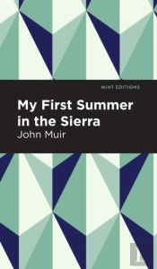 My First Summer In The Sierra