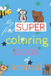 My First Super Coloring Book