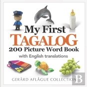 My First Tagalog 200 Picture Word Book