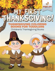My First Thanksgiving! Thanksgiving Coloring Books For Toddlers - Children'S Thanksgiving Books