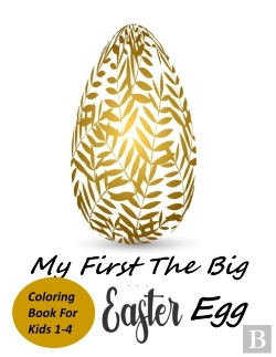Bertrand.pt - My First The Big Easter Egg Coloring Book For Kids 1-4