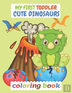 Bertrand.pt - My First Toddler Cute Dinosaurs Coloring Book