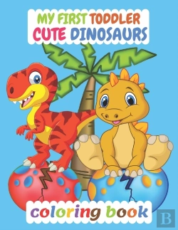 Bertrand.pt - My First Toddler Cute Dinosaurs Coloring Book