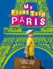 My First Trip To Paris