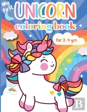 My First Unicorn Coloring Book For Toddlers Age 2-4