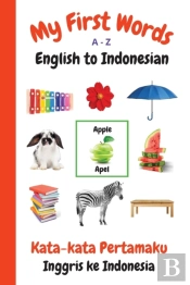 My First Words A - Z English To Indonesi