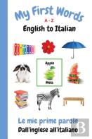 My First Words A - Z English To Italian