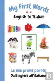 My First Words A - Z English To Italian