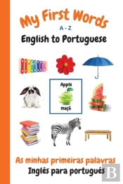 My First Words A - Z English To Portuguese
