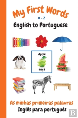 Bertrand.pt - My First Words A - Z English To Portuguese