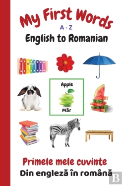 Bertrand.pt - My First Words A - Z English To Romanian