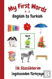 My First Words A - Z English To Turkish