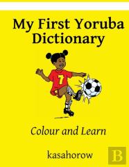 My First Yoruba Dictionary