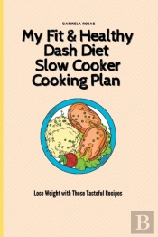 My Fit  Amp  Healthy Dash Diet Slow Cook