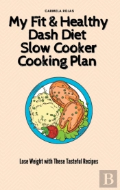 My Fit  Amp  Healthy Dash Diet Slow Cook