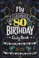 My Flashback 80th Birthday Quiz Book