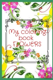 My Flowers Coloring Book