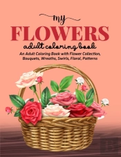 My Flowers Coloring Book