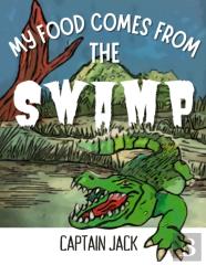 My Food Comes From The Swamp