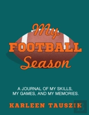 My Football Season: A Journal Of My Skil