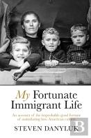 My Fortunate Immigrant Life
