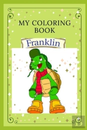 My Franklin Coloring Book