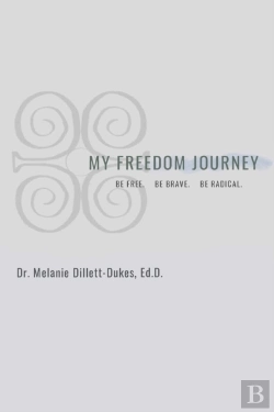 Bertrand.pt - My Freedom Journey: Be Free. Be Brave. B