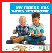 My Friend Has Down Syndrome