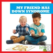 My Friend Has Down Syndrome