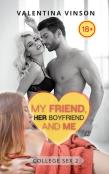 My Friend, Her Boyfriend And Me