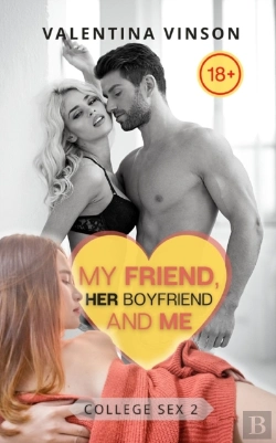 Bertrand.pt - My Friend, Her Boyfriend And Me