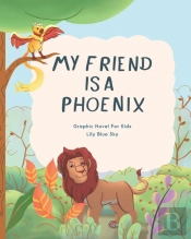 My Friend Is A Phoenix