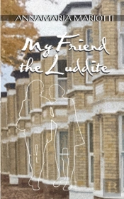 My Friend The Luddite