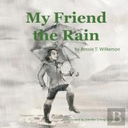 My Friend The Rain