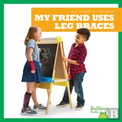 Bertrand.pt - My Friend Uses Leg Braces