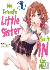 My Friend'S Little Sister Has It In For Me! Volume 1